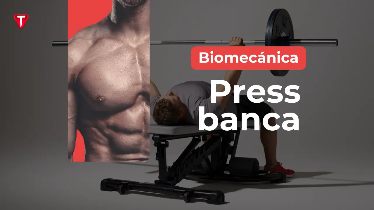 Biomecánica del press banca: todo lo que debes saber